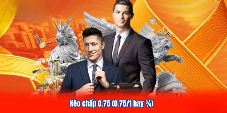 Kèo Chấp VZ99 | Chia Sẻ Kiến Thức Cá Cược Chuẩn Xác 3 Kèo chấp 0.75 (0.75/1 hay ¾)