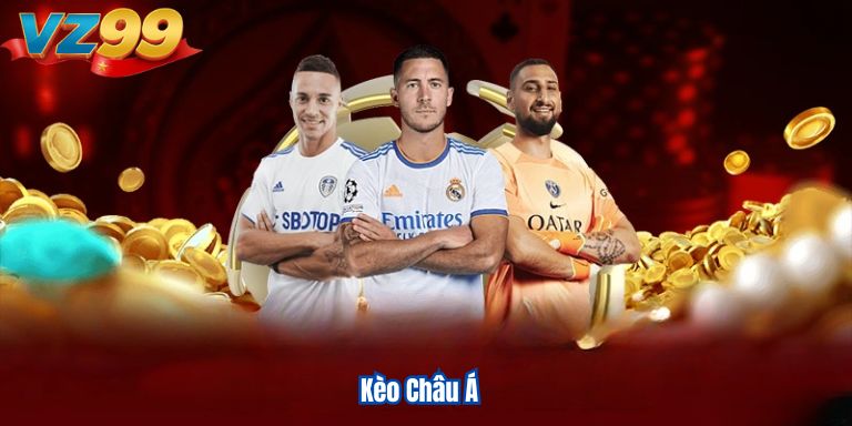 Bóng Đá Ảo VZ99 Là Gì - Khái Niệm Và Kinh Nghiệm Cá Độ 2 Kèo Châu Á