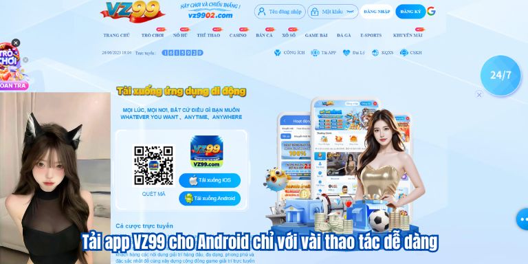 Tải app VZ99 cho Android chỉ với vài thao tác dễ dàng